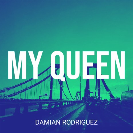 My Queen | Boomplay Music