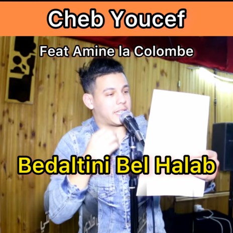 Bedaltini bel halab ft. Amine La Colombe | Boomplay Music