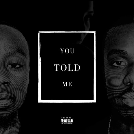 YOU TOLD ME ft. J2O | Boomplay Music