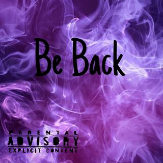 Be back