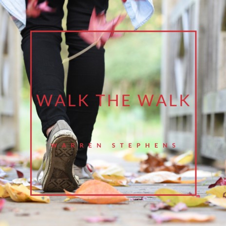 Walk the Walk | Boomplay Music