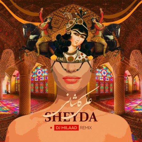 Sheyda (Dj Milaad Remix) ft. Ali Kashani