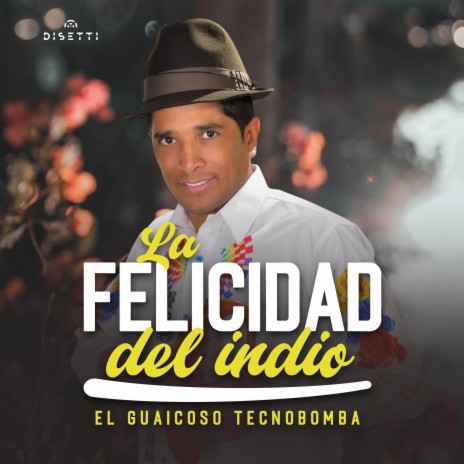 La Felicidad Del Indio | Boomplay Music