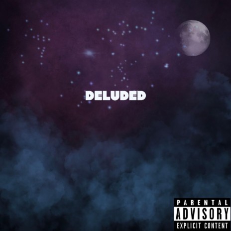 Deluded | Boomplay Music