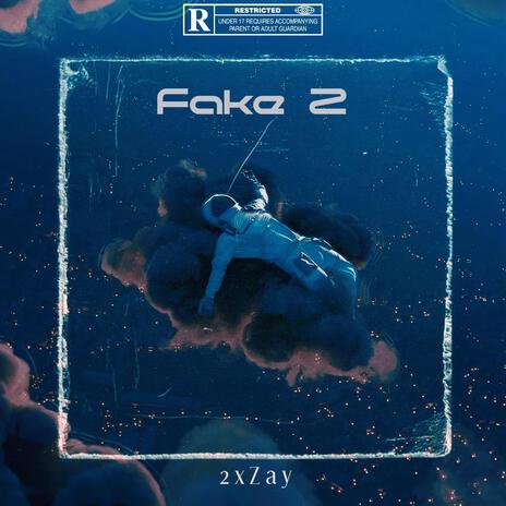 Fake 2 | Boomplay Music