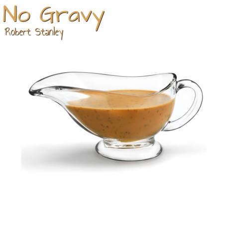 No Gravy | Boomplay Music