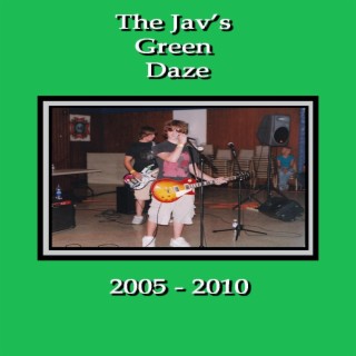 The Jav's Green Daze