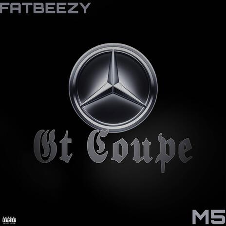 Gt Coupe ft. Fatbeezy | Boomplay Music