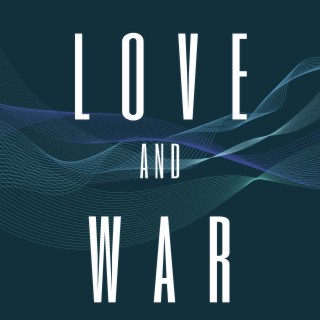 Love and War