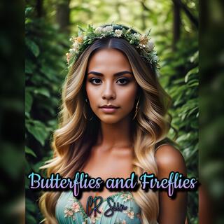 Butterflies and Fireflies