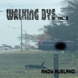 Walking Bye Vol. 2