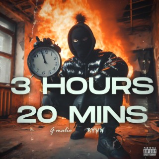 3 Hours & 20 mins