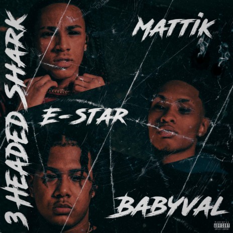 3 Headed Shark ft. Mattik & BabyVal | Boomplay Music