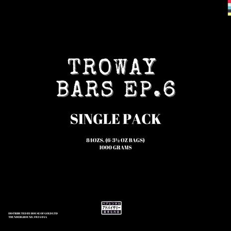 Troway Bars Ep 6 | Boomplay Music