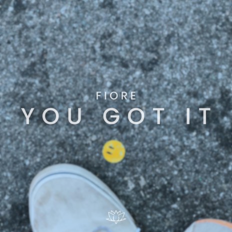 You Got It | Boomplay Music