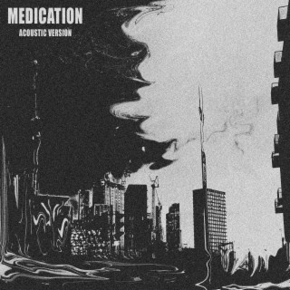 Medication (Acoustic Version) lyrics | Boomplay Music