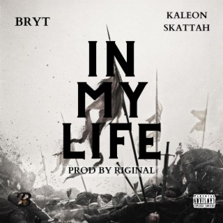 In My Life ft. Kaleon Skattah lyrics | Boomplay Music