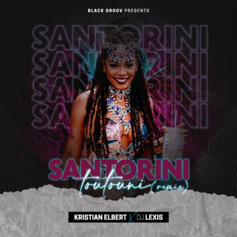 SANTORINI TOUTOUNI RABODAY ft. DJ LEXIS | Boomplay Music