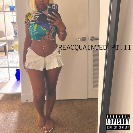 Reacquainted pt II (Sped Up) | Boomplay Music