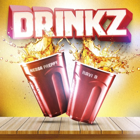 DRINKZ ft. Ravi B | Boomplay Music