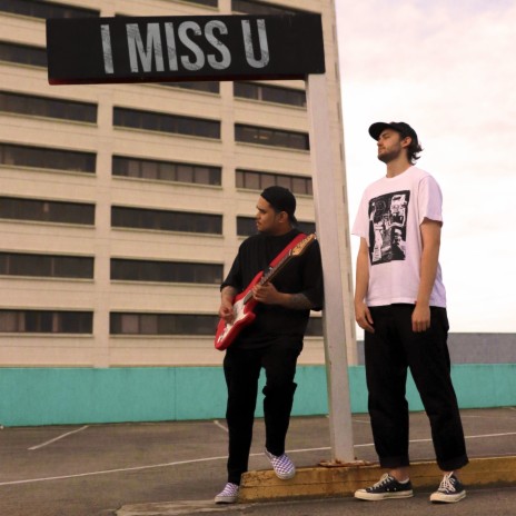 I MISS U ft. Benjamin Parkes | Boomplay Music