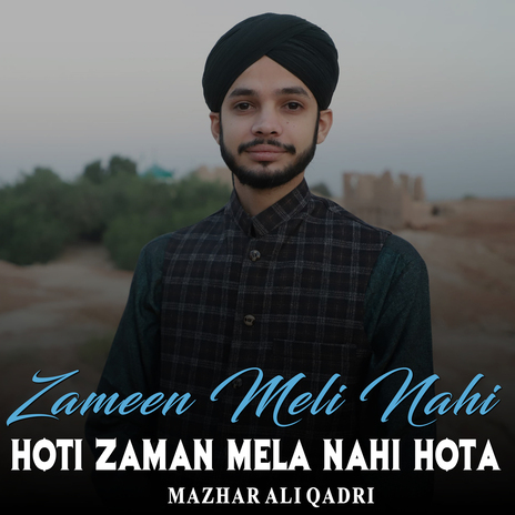 Zameen Meli Nahi Hoti Zaman Mela Nahi Hota | Boomplay Music