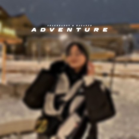 Adventure ft. Baganzo | Boomplay Music