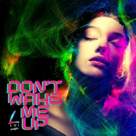 DON'T WAKE ME UP | Boomplay Music