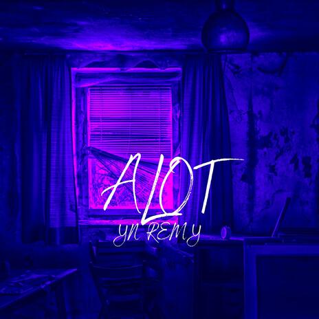 Alot | Boomplay Music