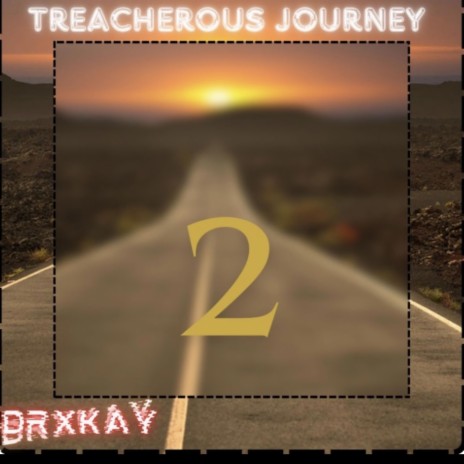 Treacherous Journey 2 | Boomplay Music