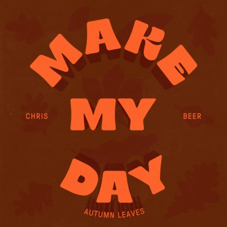 Make my day (Autumn Leaves)