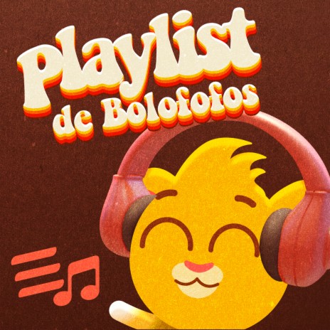 Uma Playlist de Bolofofos | Boomplay Music