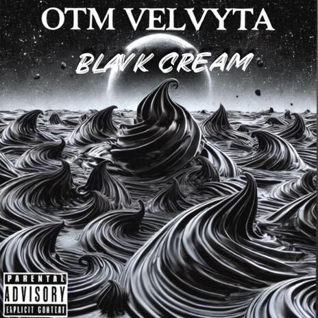 BlaVk Cream | Boomplay Music