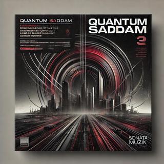 Quantum Saddam