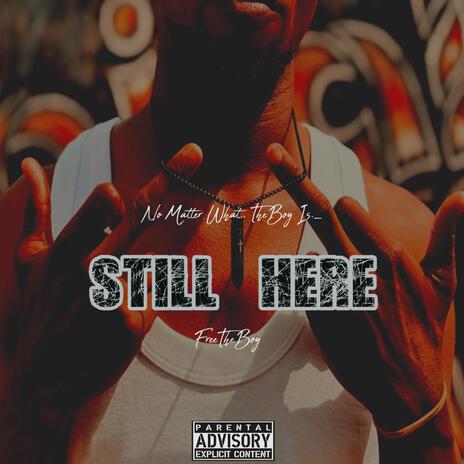 Still Here | Boomplay Music