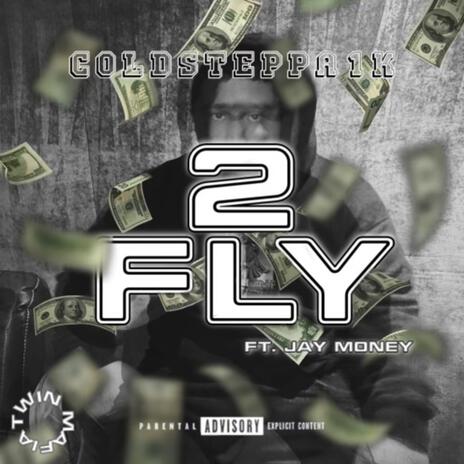 2Fly ft. Jay Mafia