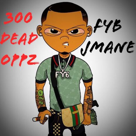 300 Dead Oppz | Boomplay Music