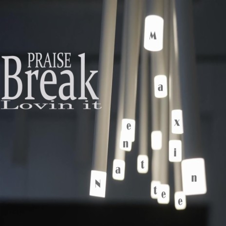 Praise Break Lovin It (Intro) | Boomplay Music