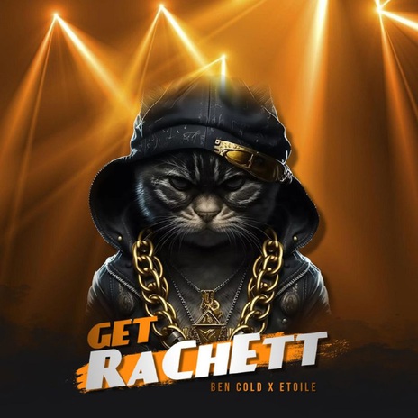 GeT RaChEtt ft. Etoile | Boomplay Music