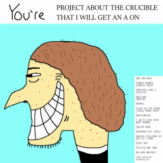 PROJECT ABOUT THE CRUCIBLE THAT I WILL GET AN A ON