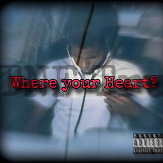 Wheres your heart?