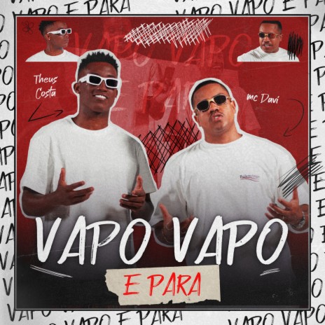 Vapo Vapo e Para ft. MC Davi | Boomplay Music