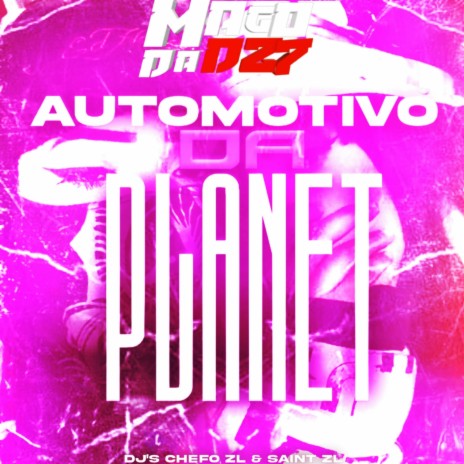 AUTOMOTIVO DA PLANET | Boomplay Music