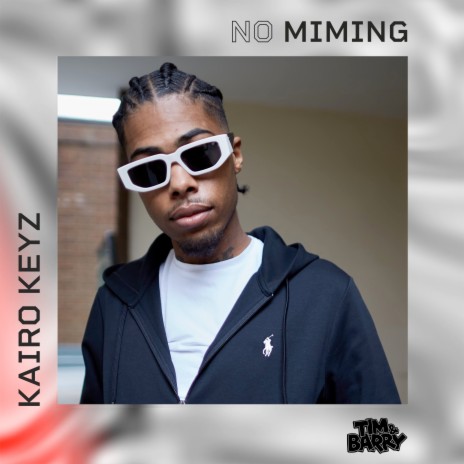 Kairo Keyz - No Miming ft. Kairo Keyz | Boomplay Music