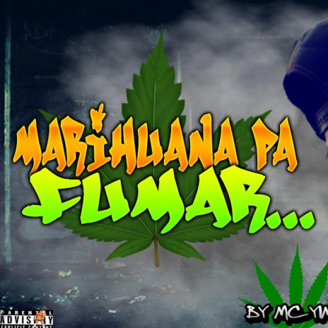 MARIGUANA PA FUMAR | Boomplay Music