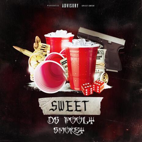 Sweet ft. DS Føøłÿ | Boomplay Music