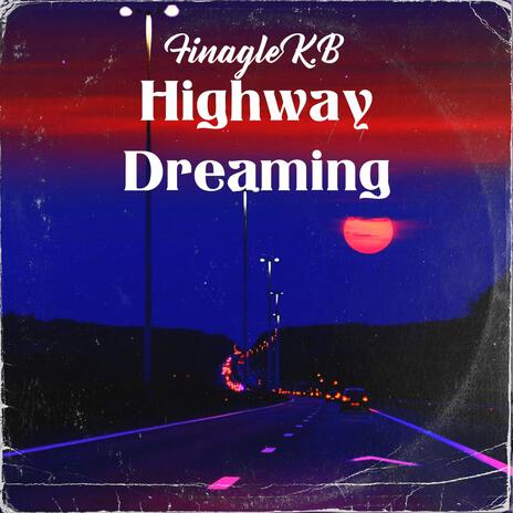 Highway Dreaming | Boomplay Music