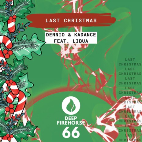 Last Christmas ft. Kadance & LIBUA