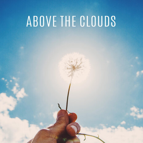 Above the Clouds | Boomplay Music