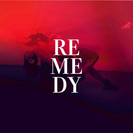 Remedy | Boomplay Music